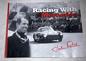 FIRST EDITION Racing With Mercedes SIGNED By John Fitch, Don Klein, Art Evans - Foto 1 di 9