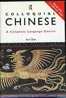 Colloquial Chinese: The Complete Course for Beginners [Colloquial Series]