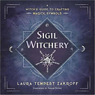Laura Tempest Zakroff Sigil Witchery (Poche)