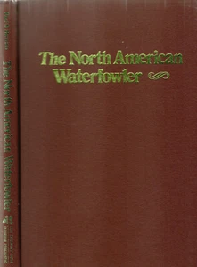 THE NORTH AMERICAN WATERFOWLER (1972) PAUL S. BERNSEN, ILLUSTRATED - Picture 1 of 1