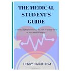 The Medical Student's Guide: A Shining Light Illuminati - Paperback NEW Egbuchie