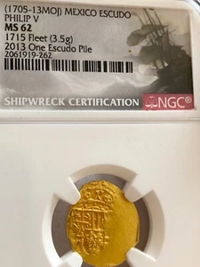 1715 FLEET MEXICO 1705 1 ESCUDO PILE NGC 62 PIRATE GOLD COINS SHIPWRECK TREASURE - Picture 1 of 12