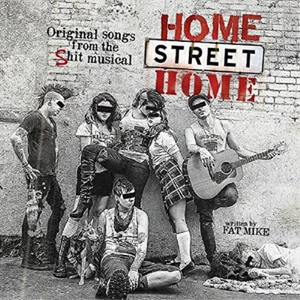 NOFX & Friends Home Street Home: Original Songs from the Shit Musical (CD) Album - Picture 1 of 1