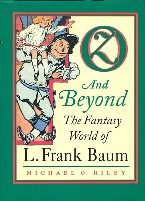 OZ and Beyond: The Fantasy World of L. Frank Baum, Riley, First, SIGNED, 1997 - Image 1 of 4