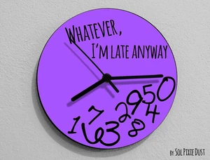 Reloj de pared Whatever I'm Late Anyway/púrpura redondo - - Imagen 1 de 4