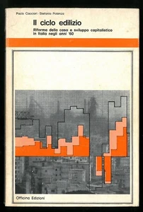 Il ciclo edilizio Paolo Cacciari Stefano Potenza Officina Edizioni 1973 Tafuri - Picture 1 of 1