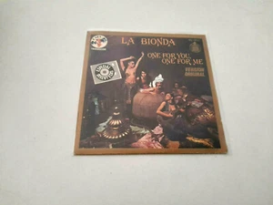 LA BIONDA "ONE FOR YOU ONE FOR ME" 7" SPANISH SINGLE MBE/VG MBE/VG - Picture 1 of 2