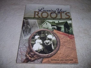 Locating Your Roots Discover Your Ancestors Using Land Records Patricia Hatcher - Bild 1 von 3