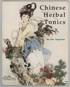 CHINESE HERBAL TONICS Teegarden Ron Herbalism Herbalist Herbs Health Alternative - Foto 1 di 6
