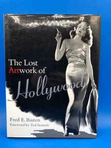 Fred E. BASTEN THE LOST ARTWORK OF HOLLYWOOD - 1st EDITION 1996 - Picture 1 of 24