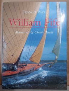 William Fife: Master of the Classic Yacht -- Hardcover mit Jacke - Bild 1 von 8