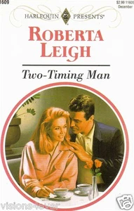 TWO-TIMING MAN BY ROBERTA LEIGH - 1993 HARLEQUIN PAPERBACK - INTRO COPY - Bild 1 von 2