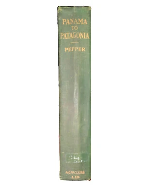 1906 Panama to Patagonia The Isthmian Canal & West Coast Countries South America - Image 1 of 4