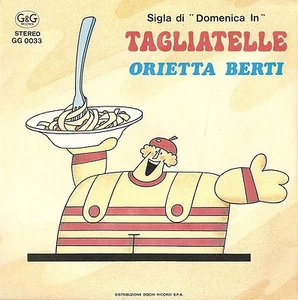 ORIETTA BERTI "TAGLIATELLE" SIGLA DI "DOMENICA IN" ITALO G&G RECORDS 1983 - Picture 1 of 3