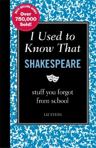I Used to Know That: Shakespeare: Stuff You Forgot from School,Liz Evers - Image 1 of 1