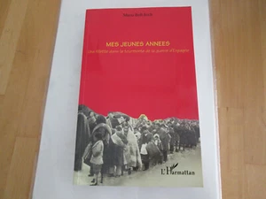MES JEUNES ANNEES ..guerre d'espagne ... MARIA BELL.LLOCH - Foto 1 di 1