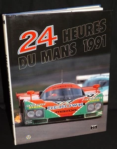 LE MANS 1991 YEARBOOK FRENCH SIGNED JOHNNY HERBERT CHAUNAC KENNEDY TERADA MAZDA - Bild 1 von 10