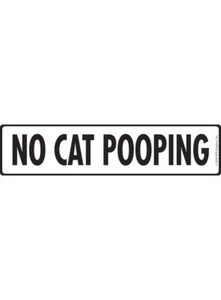 No Cat Pooping - No Cat Poop Exterior Aluminum Sign or Vinyl Sticker - 12" x 3" - Picture 1 of 3