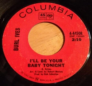 Burl Ives 45 I'll Be Your Baby Tonight / Maria (If I Could) - Picture 1 of 2