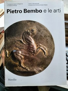 Pietro Bembo Y las Artes Beltramini Burns Gaffney Marsilio 2013 Primera Edición - Imagen 1 de 1