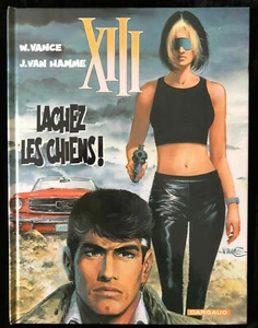 XIII - LACHEZ LES CHIENS 2002- Edition Originale Van Hamme/W.Vance - Dargaud - Imagen 1 de 2