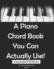 A Piano Chord Book You Can Actually Use! By Aaron Whitehead (English) Paperback