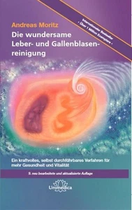 Andreas Moritz Die wundersame Leber- und Gallenblasenreinigung - Bild 1 von 1