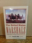 THE UNITED STATES MARSHALS OF NEW MEXICO AND ARIZONA By Larry D. Ball EXCELLENT