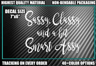 Sassy Classy and a bit Smart Assy VINYL DECAL Sticker Car Truck Princess Queen  - Image 1 of 3