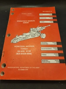 ARMY TECHNICAL OPERATOR'S MANUAL 155MM M198 HOWITZER - MEDIUM TOWED 1979 - Picture 1 of 9