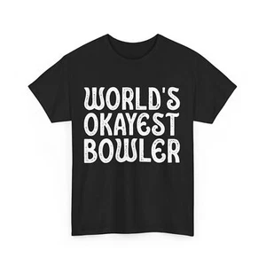 Bowling Shirt, World's Okayest Bowler Bowling Lovers Women Men T-shirt - Picture 1 of 9