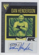2021 Panini Chronicles UFC Flux Auto Dan Henderson #FA-DHS Auto