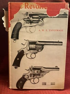 "The Revolver, 1865 - 1888" Book by A.W.F. Taylerson, Hardback Crown Publ 1966 - Picture 1 of 5
