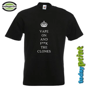 Fun Shirt T-Shirt, VAPE ON F**K THE CLONES, Cloud Vaping, Dampfer, VAPOR, FLASH - Bild 1 von 4