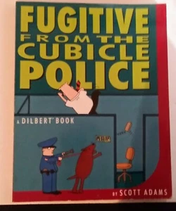Fugitive from the Cubicle Police by Scott Adams and Scott Adams (1996, Trade Pa… - Picture 1 of 2