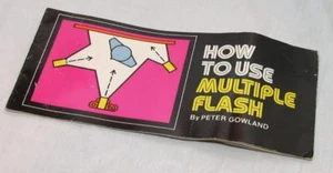 Vintage 1976 How to Use Multiple Flash by Peter Gowland Vivitar - Picture 1 of 2