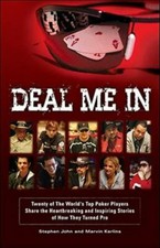 Deal Me In : Twenty of the World's Stop Poker Players Share the Heartbreaking...