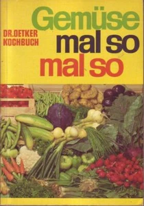 Dr. Oetker Kochbuch Gemüse mal so mal so - Imagen 1 de 1