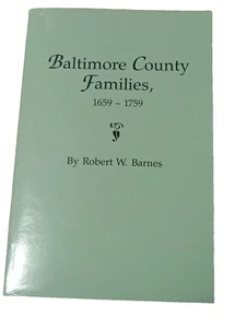 "BALTIMORE COUNTY FAMILIES" 1659-1759 R. Barnes Paperback Book - Picture 1 of 3
