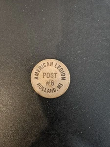 Wooden Coin American Legion Drink Token Holland Michigan Post #6 - Picture 1 of 3