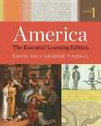 America: The Essential Learning Edition By President Shi, David E: New