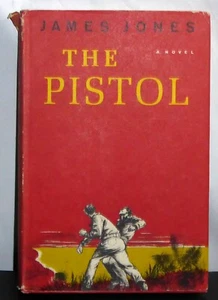 The Pistol by James Jones Scribner's 1958 HCDJ 1st/1st - Picture 1 of 3