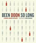 Been Doon So Long: A Randall Grahm Vinthology By Grahm, Randall, Paperback, Use