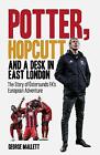 Potter; Hopcutt and a Desk in East London - 9781801505574