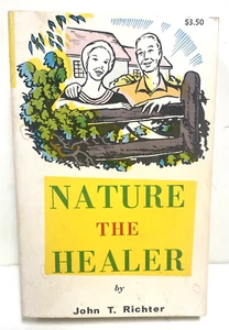 Nature The Healer by John T. Richter PB 1969 Provoker Press - Picture 1 of 6