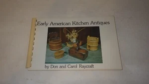 Early American Kitchen Antiques 1970s by Carol Raycraft and Don Raycraft - Bild 1 von 3