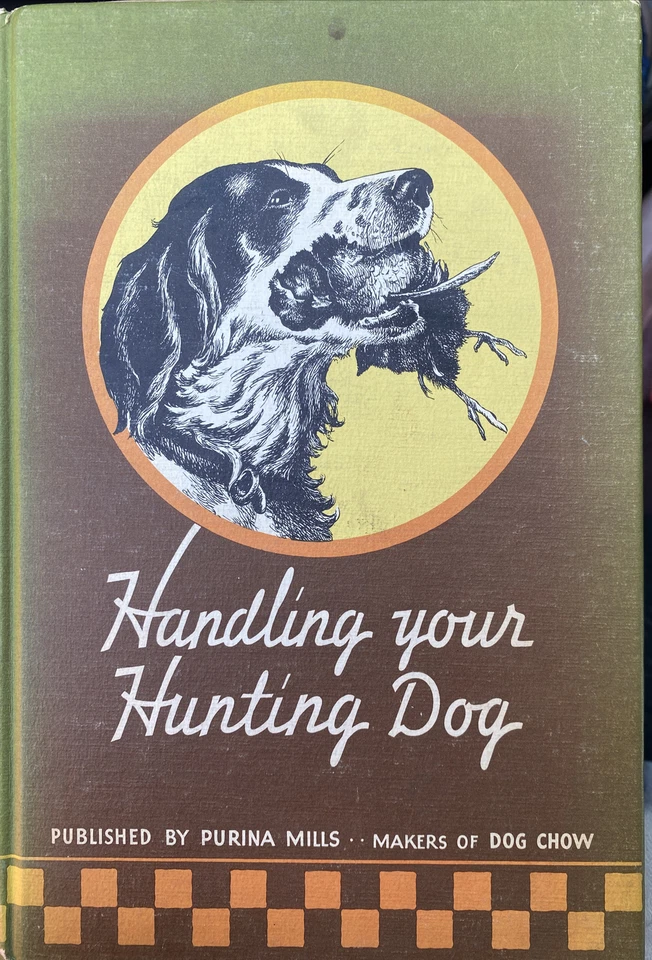 Handling Your Hunting Dog By Bufkin 1937 1ª Edición Purina Dog Chow Gun Book Foto 1 de 4