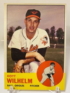 1963 Topps - #108 Hoyt Wilhelm Orioles