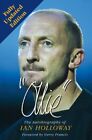 Ollie: The Autobiography Of Ian Holloway (Autobiography/Personalities) By Ian Ho