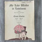 MY Lady Walks in Loveliness Ernest Charles Voice Piano publ G. Schirmer 1932 